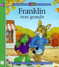 Une histoire TV de Franklin. Franklin veut grandir