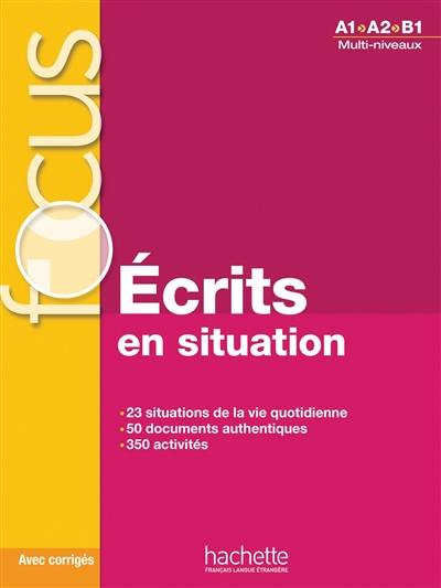 Ecrits en situation, A1-A2-B1 : multi-niveaux