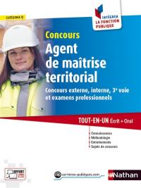 Concours agent de maîtrise territorial : catégorie C : concours externe, interne, 3e voie et examen professionnel, tout-en-un écrit + oral