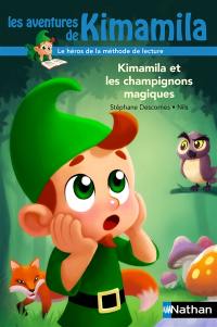 Les aventures de Kimamila. Kimamila et les champignons magiques