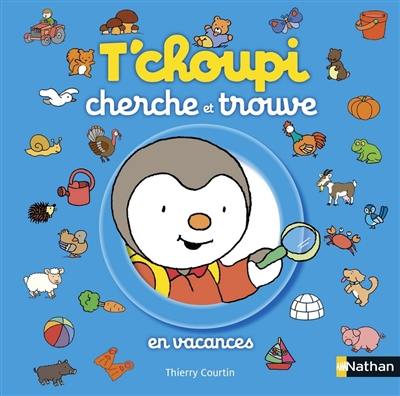 T'choupi cherche et trouve en vacances