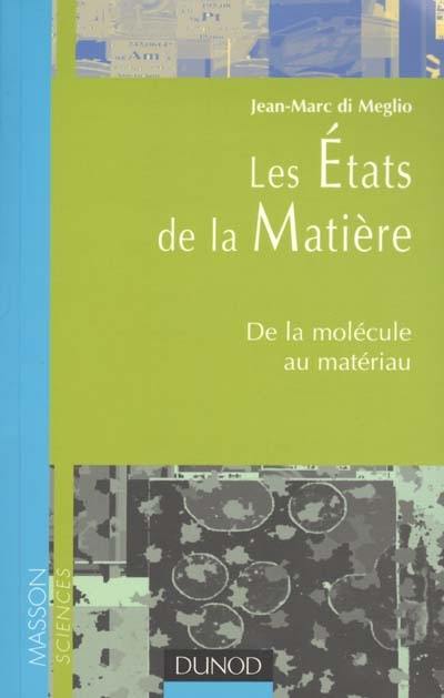 Les états de la matière : de la molécule au matériau