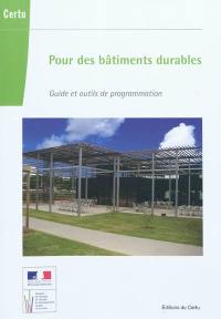 Pour des bâtiments durables : guide et outils de programmation