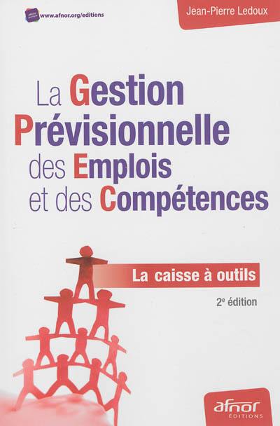 La gestion prévisionnelle des emplois et des compétences : la caisse à outils