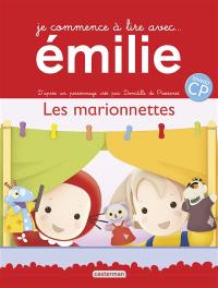 Je commence à lire avec Emilie. Vol. 6. Les marionnettes