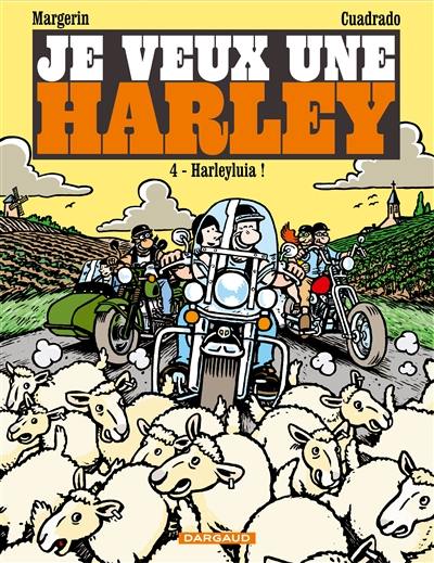 Je veux une Harley. Vol. 4. Harleyluia !