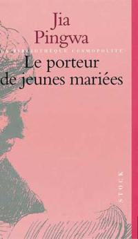 Le porteur de jeunes mariées : récits