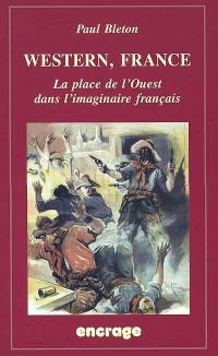 Western, France : la place de l'Ouest dans l'imaginaire français