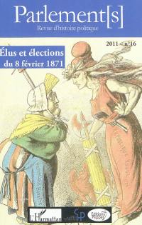 Parlement[s], n° 16. Elus et élections du 8 février 1871