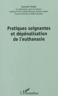 Pratiques soignantes et dépénalisation de l'euthanasie