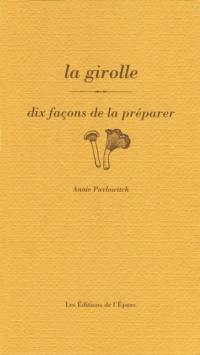 La girolle : dix façons de la préparer