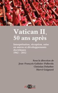 Vatican II, 50 ans après : interprétation, réception, mise en oeuvre et développements doctrinaux, 1962-2012 : actes des journées d'études de la Faculté de théologie et de l'Institut d'études religieuses et pastorales de l'Institut catholique de Toulouse, les 30 et 31 janvier 2012