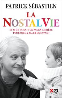 La nostalvie : et si on faisait un pas en arrière pour mieux aller de l'avant