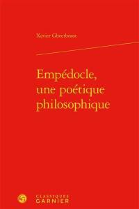 Empédocle, une poétique philosophique