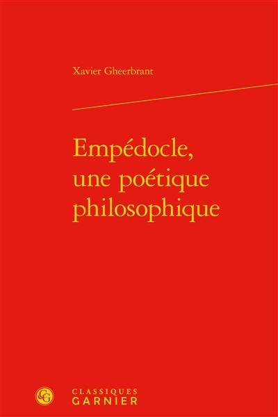 Empédocle, une poétique philosophique