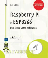 Raspberry Pi et ESP8266 : domotisez votre habitation