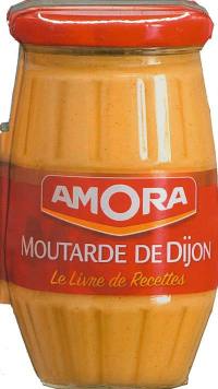 Amora : moutarde de Dijon : le livre de recettes