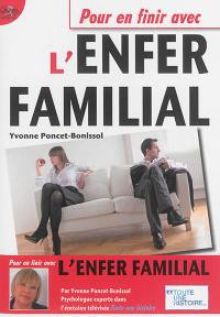 Pour en finir avec l'enfer familial