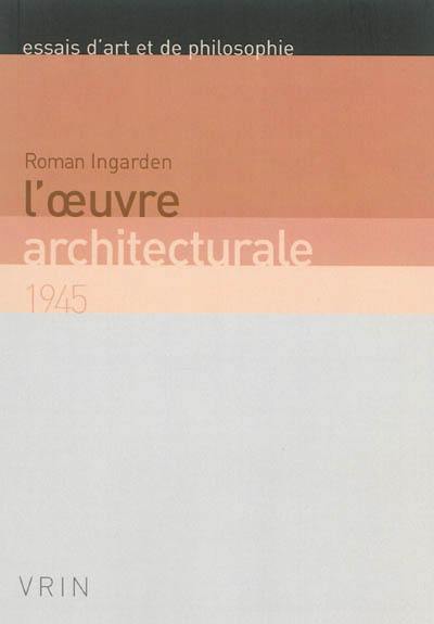 L'oeuvre architecturale : 1945