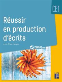 Réussir en production d'écrits : CE1