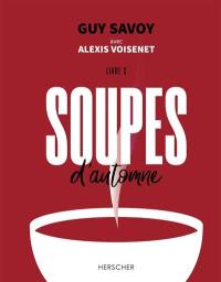 Soupes. Vol. 3. Soupes d'automne