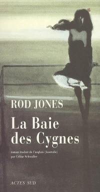 La baie des cygnes : une histoire de destin, de désir et de deuil