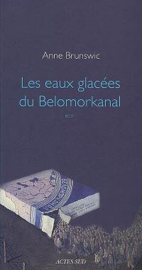 Les eaux glacées du Belomorkanal : récit