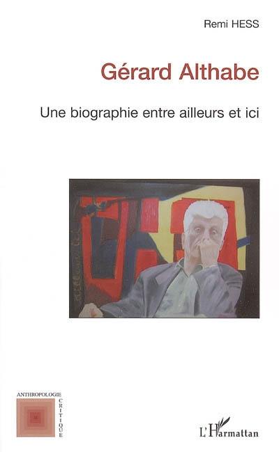 Gérard Althabe : une biographie entre ailleurs et ici