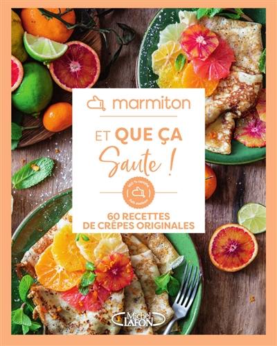 Et que ça saute ! : 60 recettes de crêpes originales