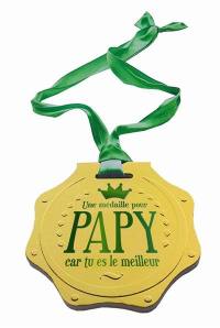 Une médaille pour papy : car tu es le meilleur