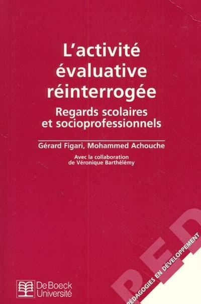 L'activité évaluative réinterrogée : regards scolaires et socioprofessionnels