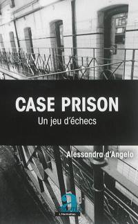 Case prison : un jeu d'échecs