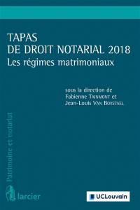 Tapas de droit notarial 2018 : les régimes matrimoniaux