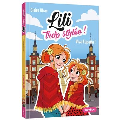 Lili trop stylée !. Vol. 11. Viva Espana !