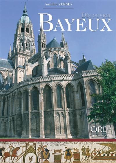 Découvrir Bayeux