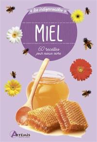 Miel : 60 recettes pour mieux vivre