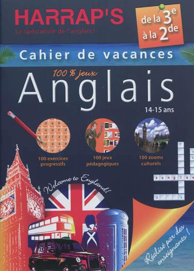 Cahier de vacances anglais Harrap's : de la 3e à la 2de, 14-15 ans