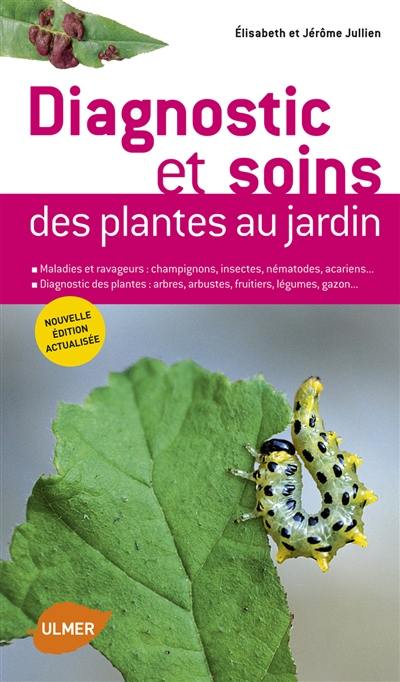 Diagnostic et soins des plantes au jardin