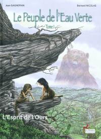 Le peuple de l'eau verte. Vol. 1. L'esprit de l'ours