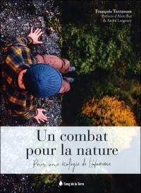 Un combat pour la nature : pour une écologie de l'homme