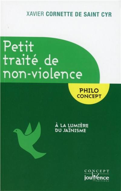 Petit traité de non-violence : à la lumière du jaïnisme