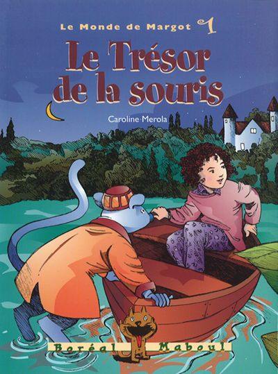 Le monde de Margot. Vol. 1. Le trésor de la souris