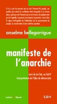 Manifeste de l'anarchie. Au fait, au fait!! : interprétation de l'idée de démocratie