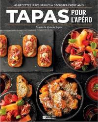 Tapas pour l'apero : 80 recettes irrésistibles à déguster entre amis