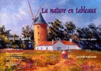 La nature en tableaux : tableaux du peintre