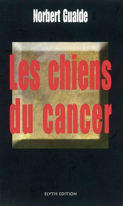 Les chiens du cancer