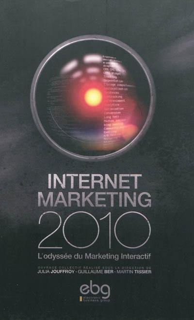 Internet marketing 2010 : l'odyssée du marketing interactif