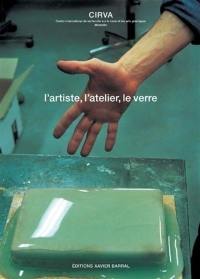 L'artiste, l'atelier, le verre