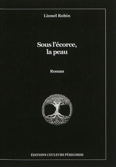 Sous l'écorce, la peau