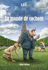 Un monde de cochons